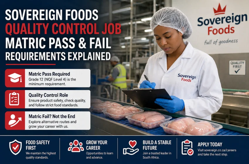 sovereign-foods-quality-control-job-matric-pass-fail-requirements